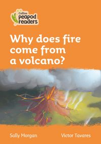 level-4-why-does-fire-come-from-a-volcano-collins-peapod-readers