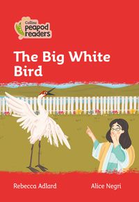 the-big-white-bird-level-5-collins-peapod-readers