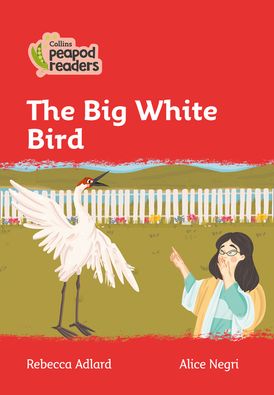 The Big White Bird: Level 5 (Collins Peapod Readers)