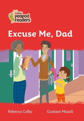 Level 5 – Excuse Me, Dad (Collins Peapod Readers)