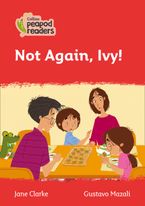 Level 5 – Not Again, Ivy! (Collins Peapod Readers)