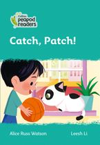 Catch, Patch!: Level 3 (Collins Peapod Readers) Paperback  by Alice Russ Watson