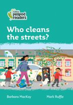 Level 3 – Who cleans the streets? (Collins Peapod Readers)
