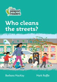 who-cleans-the-streets-level-3-collins-peapod-readers