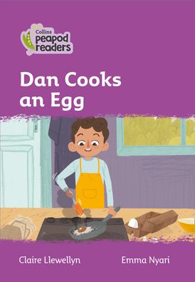 Dan Cooks an Egg: Level 1 (Collins Peapod Readers)