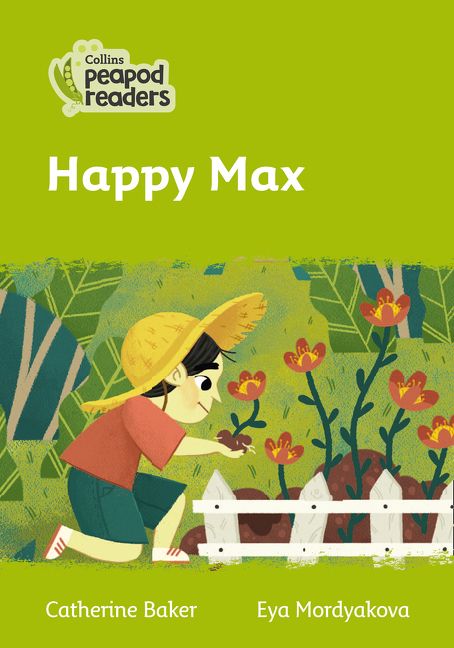 Happy Max: Level 2 (Collins Peapod Readers) - Catherine Baker - Paperback