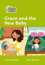 Grace and the New Baby: Level 2 (Collins Peapod Readers) Paperback  by Claire Llewellyn