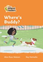 Where's Buddy?: Level 4 (Collins Peapod Readers) Paperback  by Alice Russ Watson