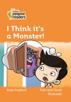 Level 4 – I Think it's a Monster! (Collins Peapod Readers) Paperback  by Katie Foufouti
