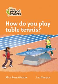how-do-you-play-table-tennis-level-4-collins-peapod-readers
