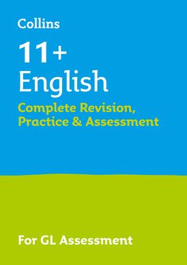Collins 11+ Practice – 11+ English Complete Revision, Practice & Assessment for GL: For the 2022 GL Assessment Tests