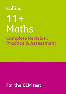 Collins 11+ Practice – 11+ Maths Complete Revision, Practice & Assessment for CEM: For the 2021 CEM Tests