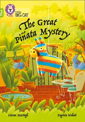 The Great Piñata Mystery: Band 11+/Lime Plus (Collins Big Cat)