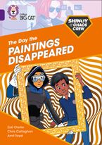 Shinoy and the Chaos Crew: The Day the Paintings Disappeared: Band 08/Purple (Collins Big Cat) Paperback  by Chris Callaghan