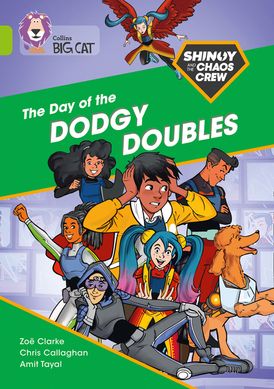 Shinoy and the Chaos Crew: The Day of the Dodgy Doubles: Band 11/Lime (Collins Big Cat)
