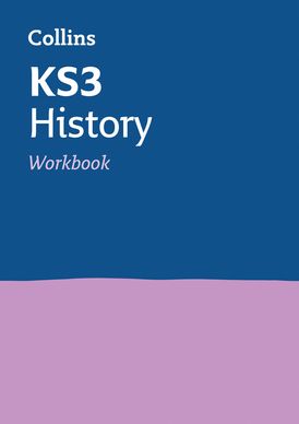 KS3 History Workbook: Ideal for Years 7, 8 and 9 (Collins KS3 Revision)