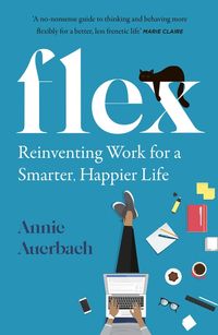 flex-reinventing-work-for-a-smarter-happier-life