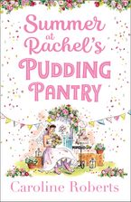 Summer at Rachel’s Pudding Pantry (Pudding Pantry, Book 3)