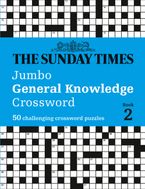 The Sunday Times Jumbo General Knowledge Crossword Book 2: 50 general knowledge crosswords (The Sunday Times Puzzle Books) Paperback  by The Times Mind Games