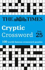 The Times Cryptic Crossword Book 25: 100 world-famous crossword puzzles (The Times Crosswords) Paperback  by The Times Mind Games
