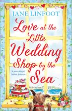 Love at the Little Wedding Shop by the Sea (The Little Wedding Shop by the Sea, Book 5) eBook DGO by Jane Linfoot