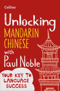unlocking-mandarin-chinese-with-paul-noble