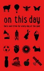 On This Day: Facts and trivia for every day of the year Paperback NED by James Owen