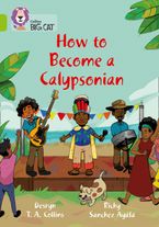 How to become a Calypsonian: Band 11/Lime (Collins Big Cat) Paperback  by Desryn Collins
