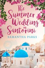 The Summer Wedding in Santorini eBook DGO by Samantha Parks