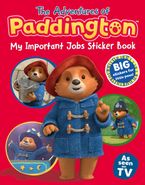 The Adventures of Paddington – My Important Jobs Sticker Book Paperback  by HarperCollins Children’s Books