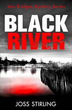 Black River (A Jess Bridges Mystery, Book 1) eBook DGO by Joss Stirling