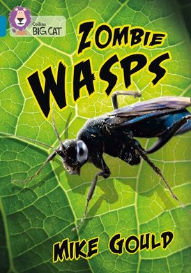 Zombie Wasps: Band 13/Topaz (Collins Big Cat)