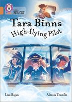 Tara Binns: High-Flying Pilot: Band 12/Copper (Collins Big Cat) eBook  by Lisa Rajan