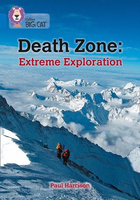 Death Zone: Extreme Exploration: Band 16/Sapphire (Collins Big Cat)