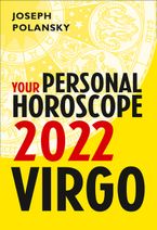 Virgo 2022: Your Personal Horoscope eBook DGO by Joseph Polansky