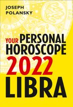 Libra 2022: Your Personal Horoscope eBook DGO by Joseph Polansky