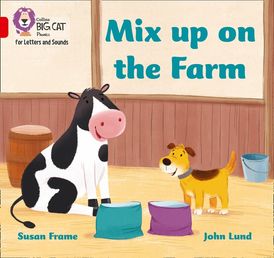 Collins Big Cat Phonics for Letters and Sounds – Mix up on the Farm: Band 02B/Red B