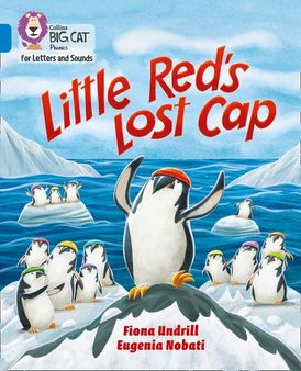 Collins Big Cat Phonics for Letters and Sounds – Little Red’s Lost Cap: Band 04/Blue
