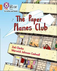 collins-big-cat-phonics-for-letters-and-sounds-the-paper-planes-club-band-06orange