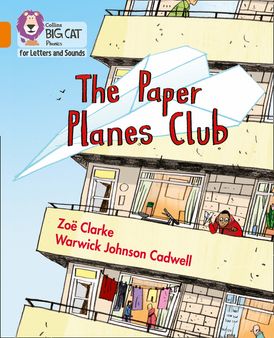Collins Big Cat Phonics for Letters and Sounds – The Paper Planes Club: Band 06/Orange