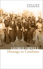 Homage to Catalonia (Collins Classics) Paperback  by George Orwell