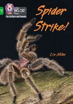 Collins Big Cat Phonics for Letters and Sounds – Age 7+ – Spider Strike!: Band 05/Green Paperback  by Liz Miles