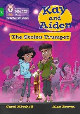 Collins Big Cat Phonics for Letters and Sounds – Age 7+ – Kay and Aiden – The Stolen Trumpet: Band 05/Green