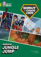 Shinoy and the Chaos Crew Mission: Jungle Jump: Band 11/Lime (Collins Big Cat)