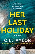 Her Last Holiday Hardcover  by C. L. Taylor