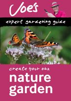 Nature Garden: Beginner’s guide to designing a wildlife garden (Collins Joe Swift Gardening Books) Paperback  by Joe Swift