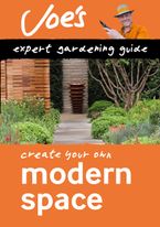 Modern Space: Beginner’s guide to designing your garden (Collins Joe Swift Gardening Books) Paperback  by Joe Swift