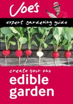 Edible Garden: Beginner’s guide to growing your own herbs, fruit and vegetables (Collins Joe Swift Gardening Books) Paperback  by Joe Swift