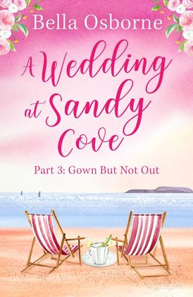A Wedding at Sandy Cove: Part 3 (A Wedding at Sandy Cove, Book 3)
