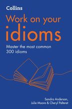 Idioms: B1-C2 (Collins Work on Your…)